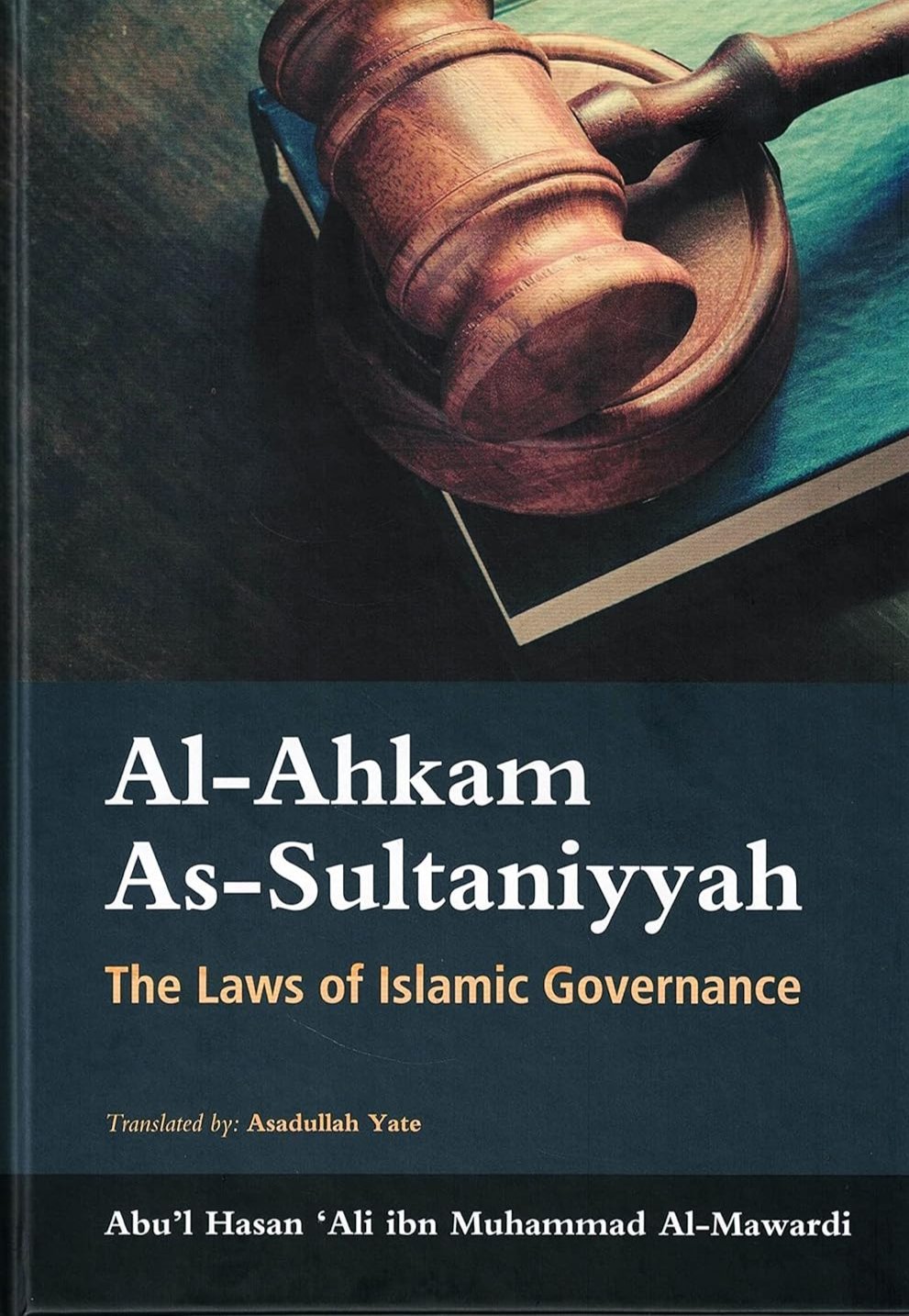 Al-Ahkam As-Sultaniyyah: The Laws of Islamic Governance