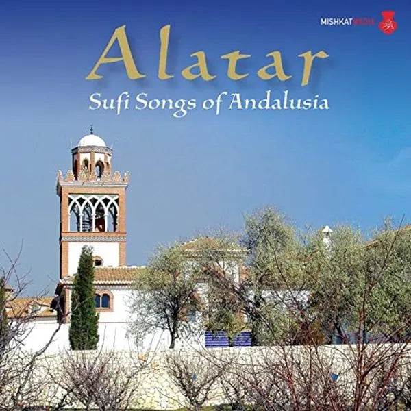 Alatar: Sufi Songs of Andalusia