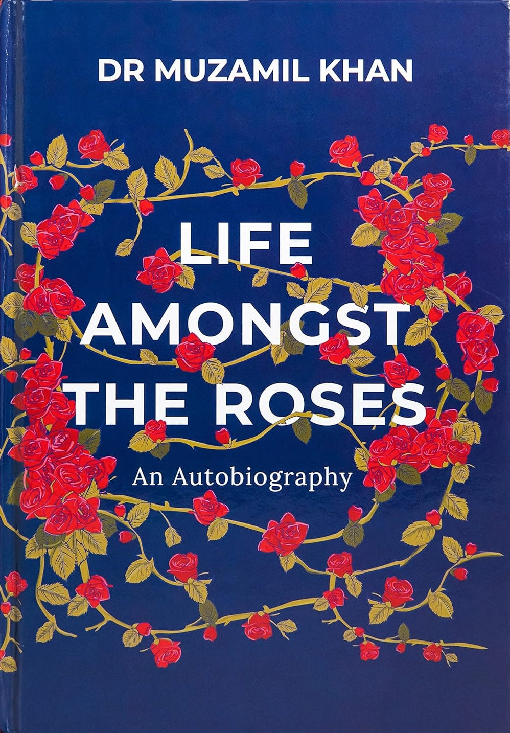 Life Amongst the Roses: An Autobiography