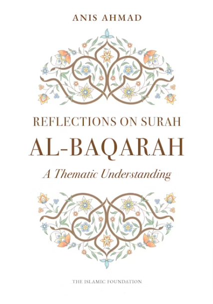 Reflections on Surah Al-Baqarah: A Thematic Commentary