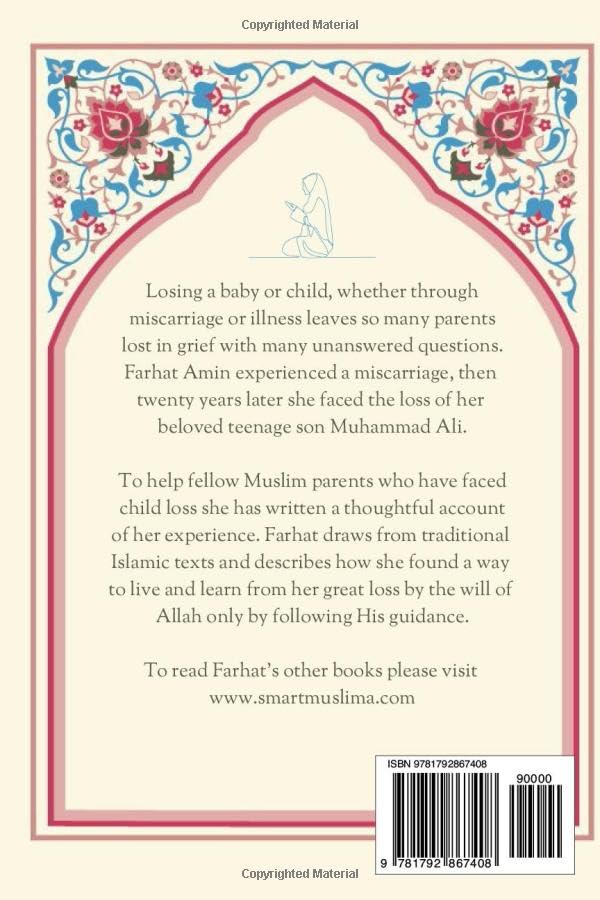 Child Loss, Bereavement and Hope: a Muslim mother's perspective: A self help book for women who have experienced child loss