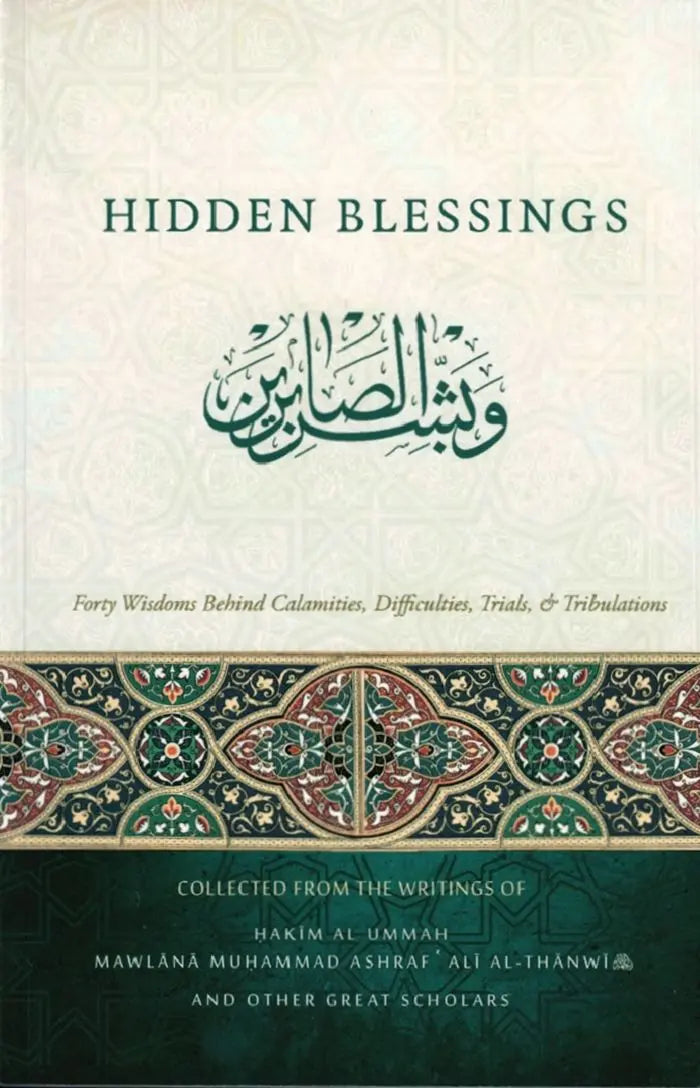 Hidden Blessings: Forty Wisdoms Behind Calamities Difficulties ...