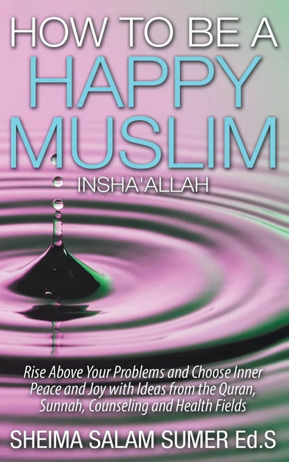 How To Be A Happy Muslim