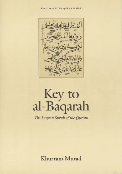 Key To Al Baqarah: The Longest Surah of the Quran