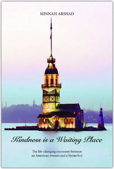 Kindness is a Waiting Place: The life-changing encounter between an American woman and a Syrian boy