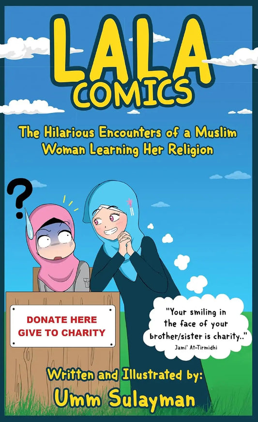 Lala Comics: The Hilarious Encounters of a Muslim Woman Learning Her Religion Tughra Books