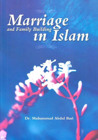 Marriage and Family Building in Islam