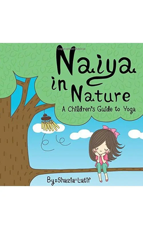 Naiya in Nature: A Children's Guide to Yoga