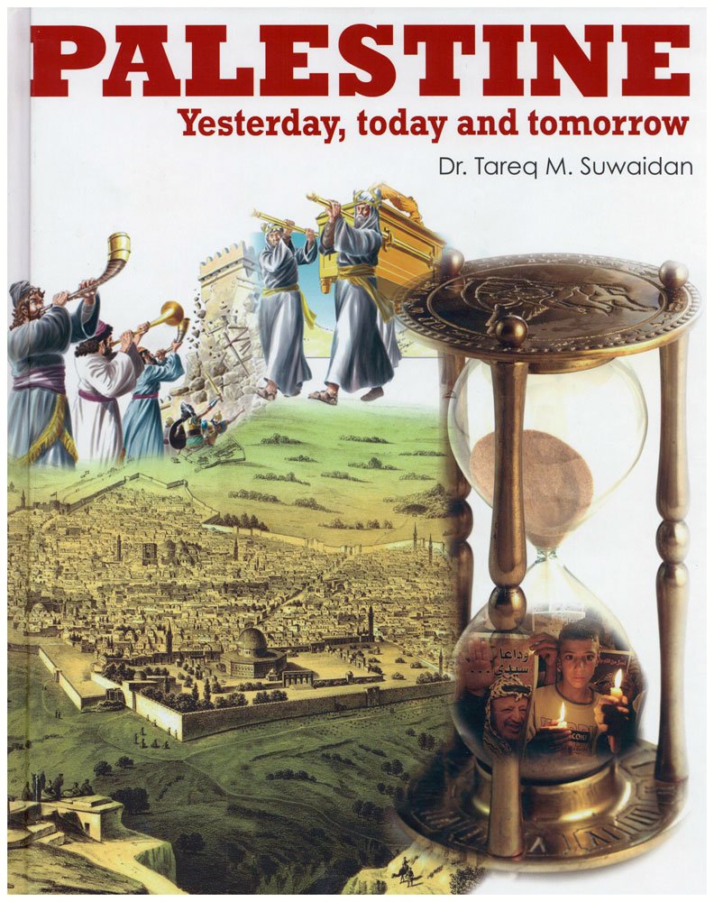 Palestine: Yesterday, Today and Tomorrow