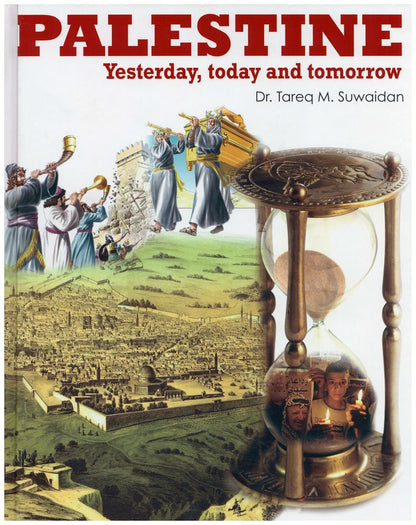 Palestine: Yesterday, Today and Tomorrow