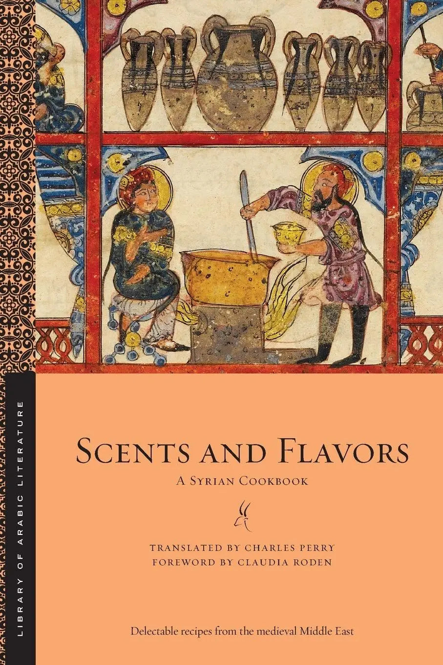 Scents and Flavors: A Syrian Cookbook