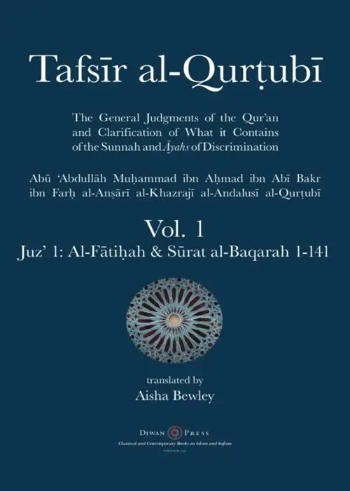 Tafsir al-Qurtubi – Vol. 1: Juz’ 1: Al-Fatihah & Surat al-Baqarah 1-141