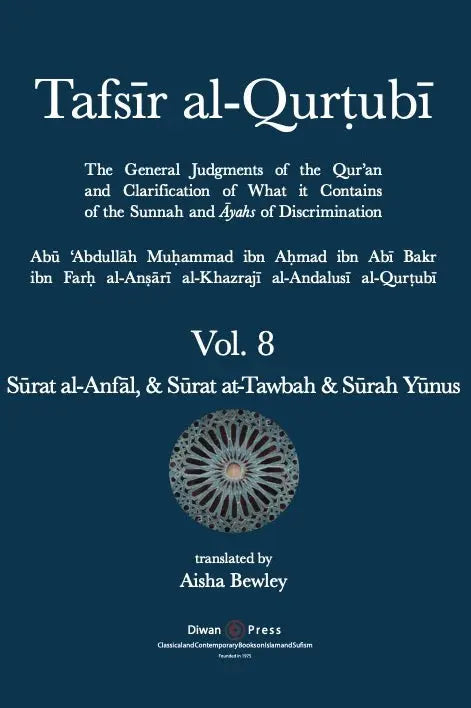 Tafsir al-Qurtubi – Vol. 8 Surat al-Anfal, Surat at-Tawbah & Surah Yun ...