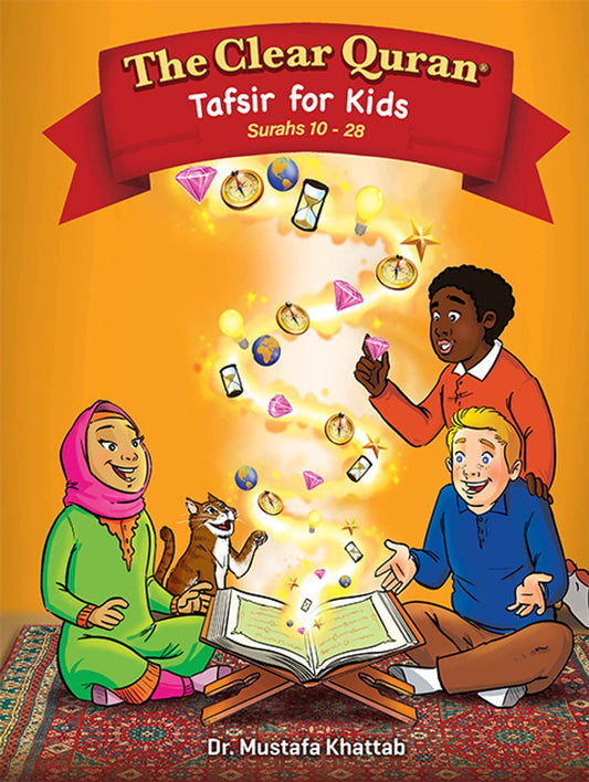 The Clear Quran: Tafsir For Kids – Surahs 10-28 (Volume 2)