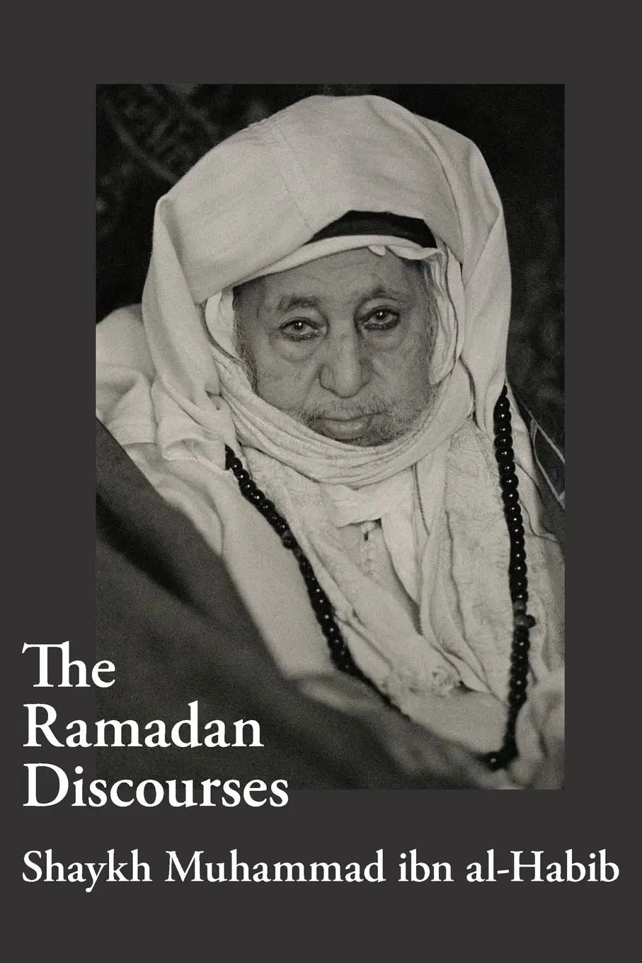 The Ramadan Discourses of Shaykh Muhammad ibn al-Habib Mecca Books