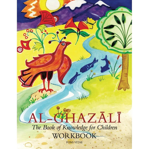 Workbook for Imam al-Ghazali The Book of Knowledge