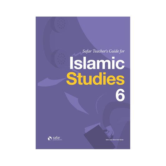 Safar Teacher's Guide for Islamic Studies: Level 6